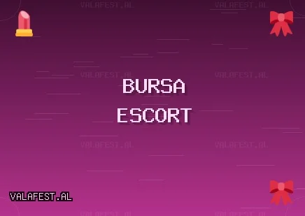 Bursa Escort: Keles Escort, İznik Escort, Gürsu Escort